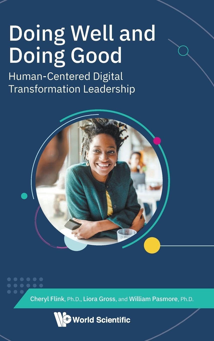 Doing Well And Doing Good: Human-centered Digital Transformation Leadership (Digital Transformation: Accelerating Organizational Intelligence, Band 3) Law