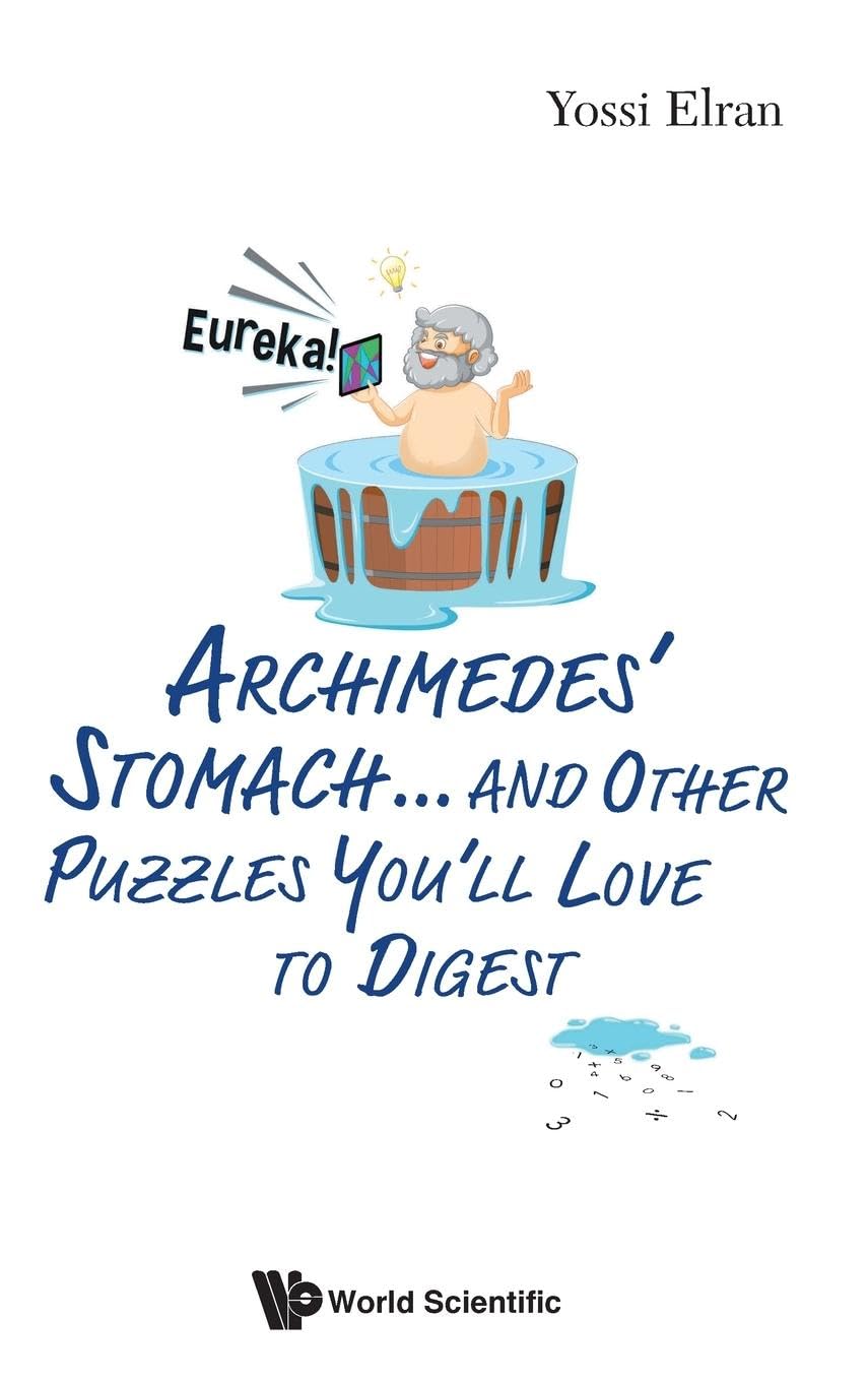 ARCHIMEDES' STOMACH...& OTHER PUZZLES YOU'LL LOVE TO DIGEST Leisure & Fun