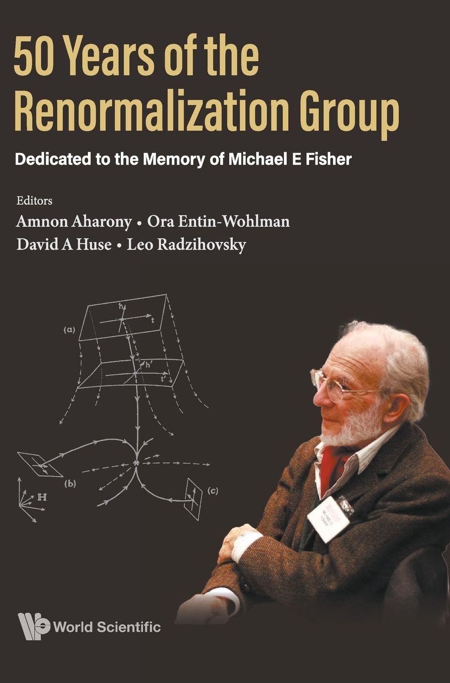 50 Years of the Renormalization Group: Dedicated to the Memory of Michael E Fisher book