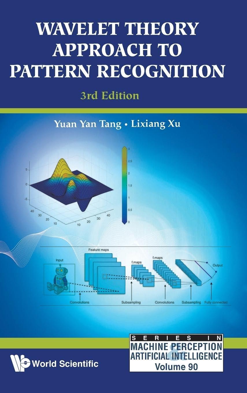 WAVELET THEO APPR PATTE..(3RD ED) (Series In Machine Perception And Artificial Intelligence, Band 90) Computer Science