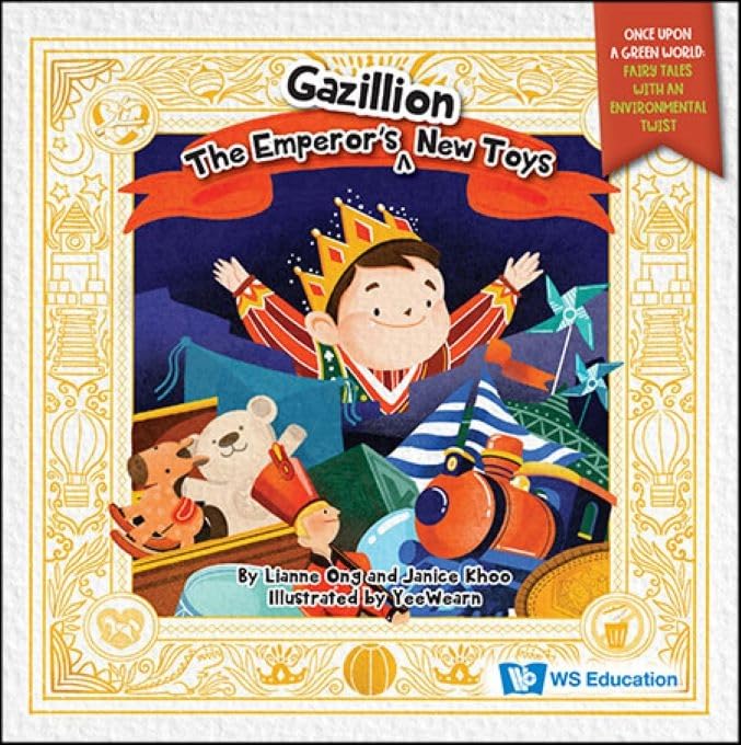 The Emperor's Gazillion New Toys (Once upon a Green World: Fairy Tales With an Environmental Twist, Band 0) Non-fiction