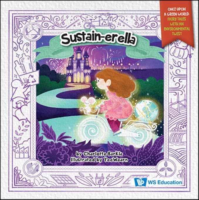Sustain-Erella (Once Upon A Green World: Fairy Tales With An Environmental Twist, Band 0) Non-fiction