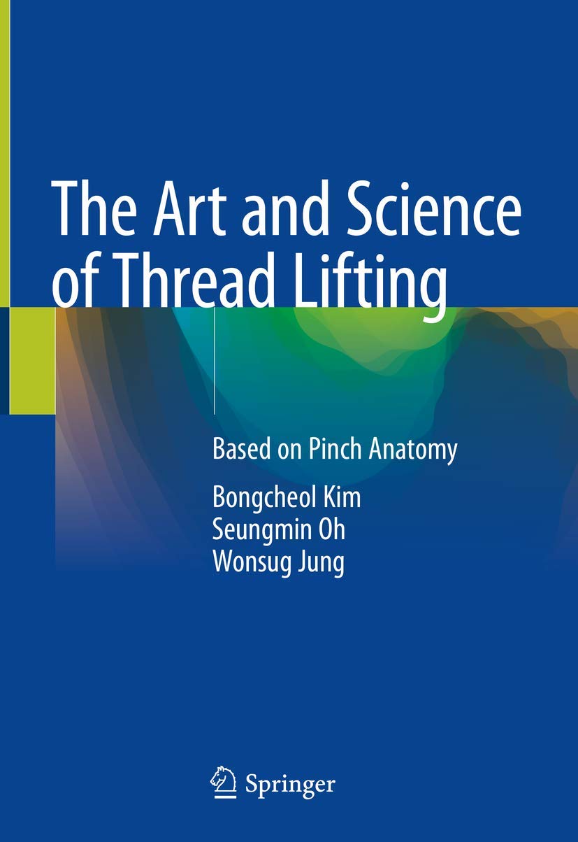 The Art and Science of Thread Lifting: Based on Pinch Anatomy Medicine