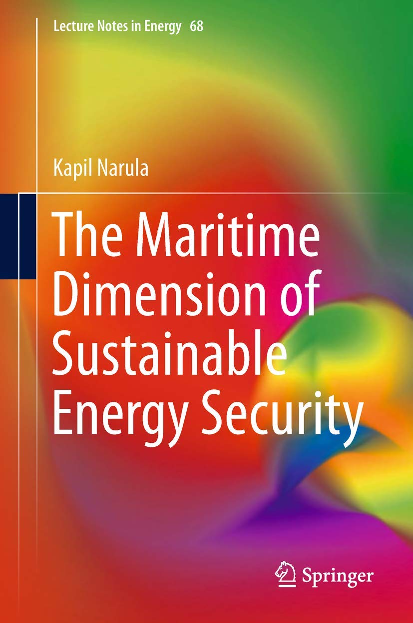 The Maritime Dimension of Sustainable Energy Security (Lecture Notes in Energy, 68, Band 68) Law
