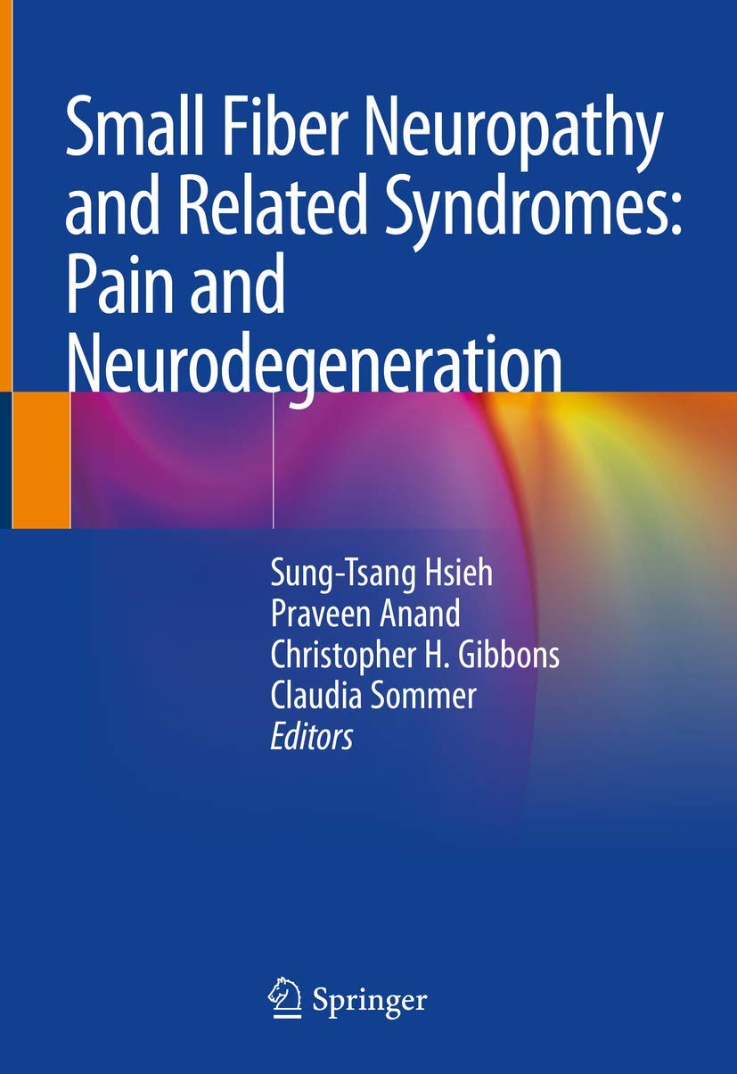 Small Fiber Neuropathy and Related Syndromes: Pain and Neurodegeneration Medicine