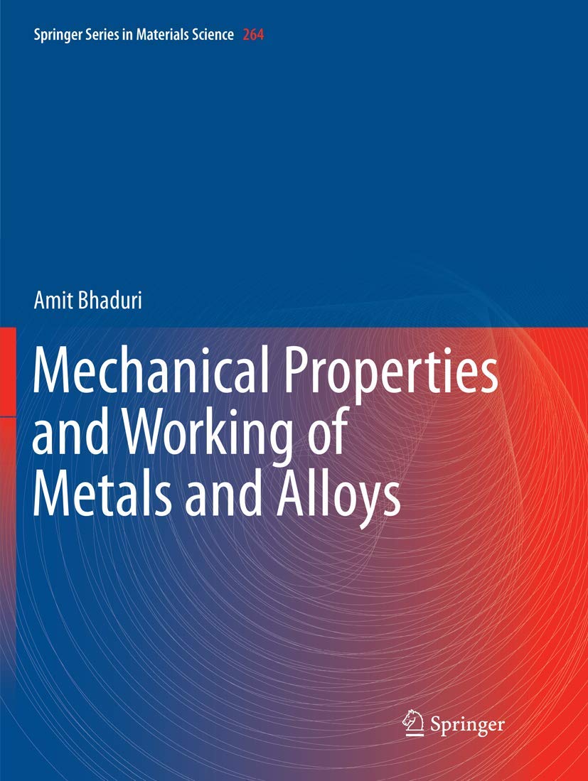 Mechanical Properties and Working of Metals and Alloys (Springer Series in Materials Science, 264, Band 264) Business & Technology