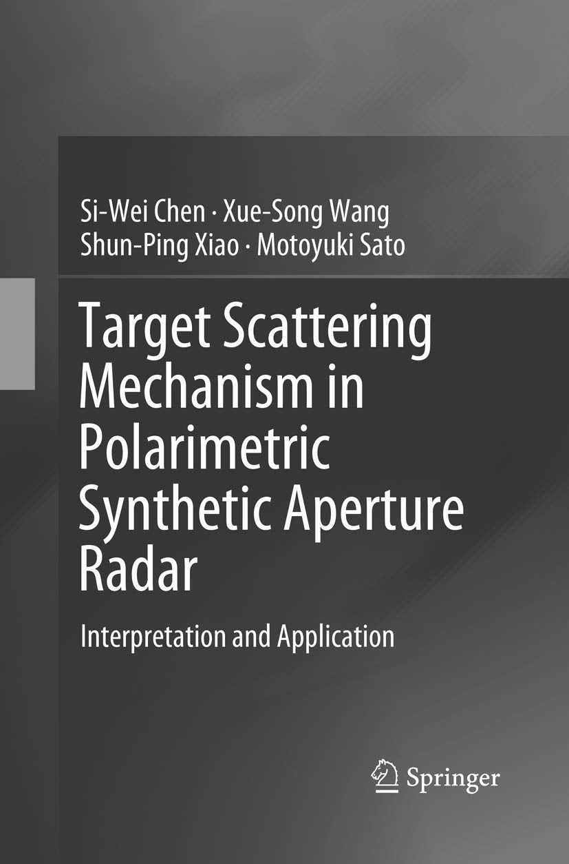 Target Scattering Mechanism in Polarimetric Synthetic Aperture Radar: Interpretation and Application Computer Science