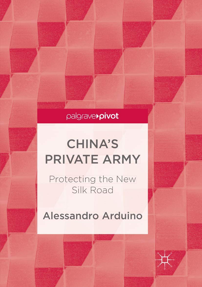 China's Private Army: Protecting the New Silk Road Law
