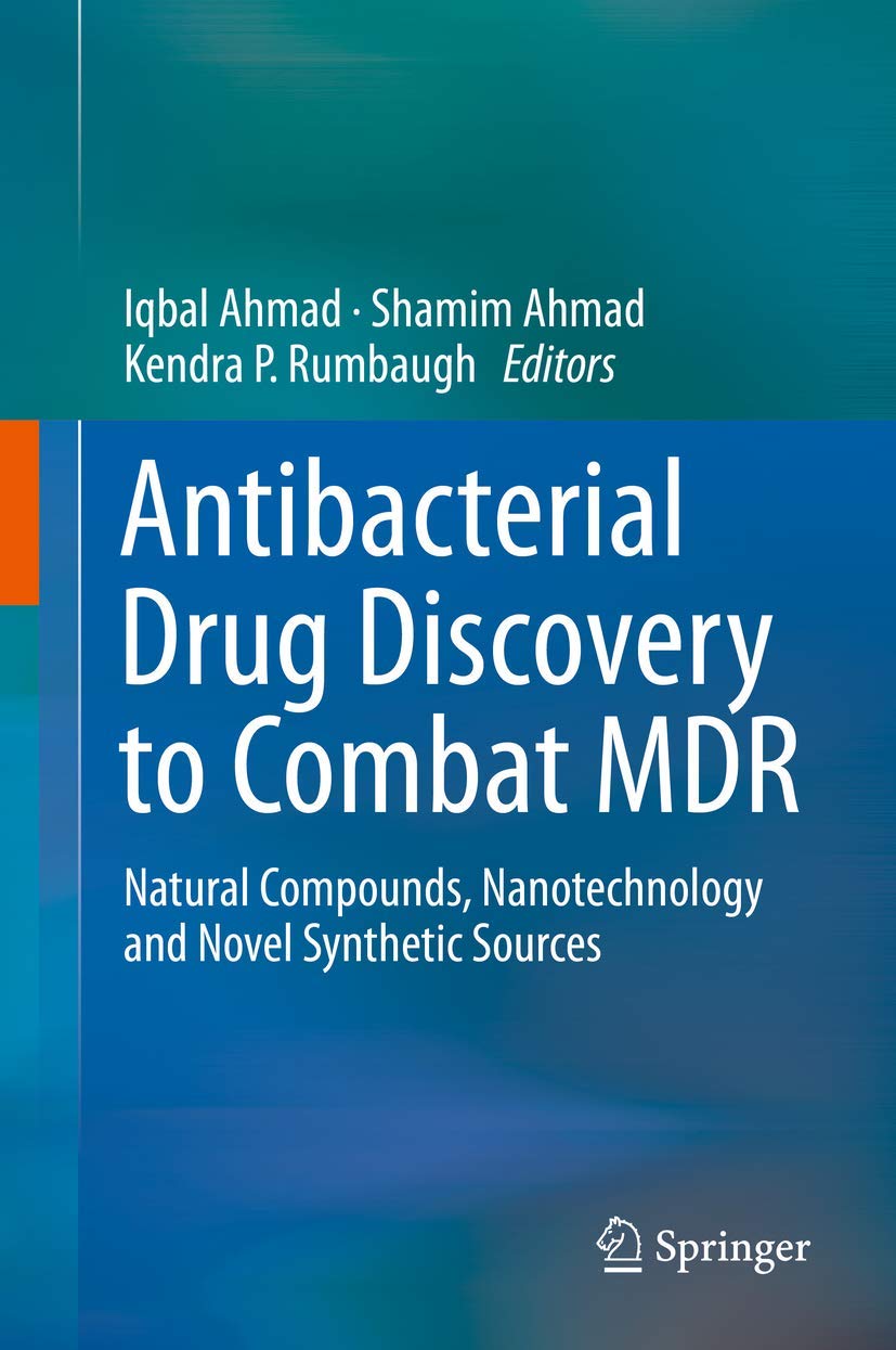 Antibacterial Drug Discovery to Combat MDR: Natural Compounds, Nanotechnology and Novel Synthetic Sources book
