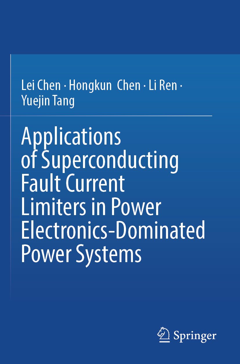 Applications of Superconducting Fault Current Limiters in Power Electronics-Dominated Power Systems Business, Finance & Career