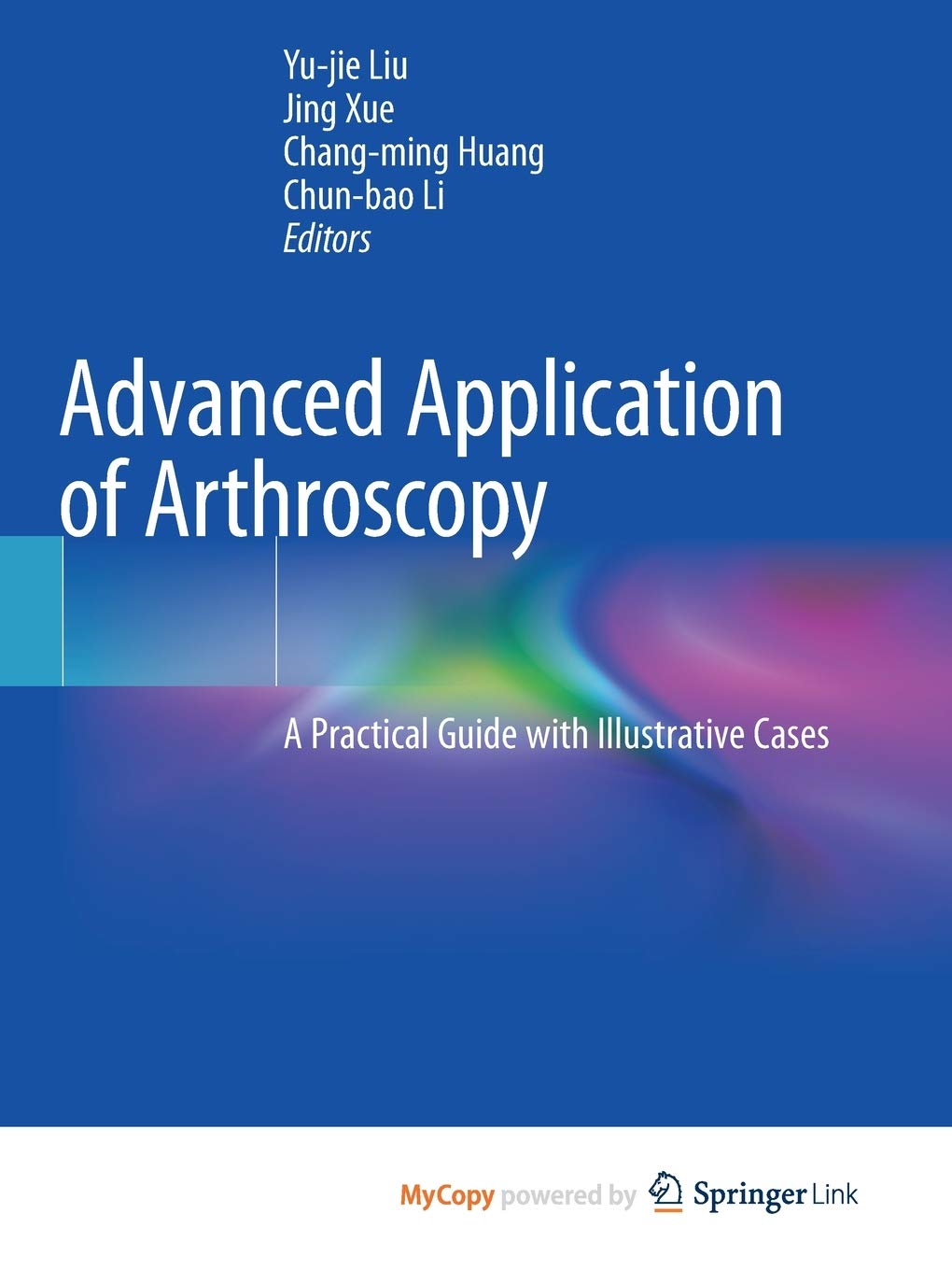 Advanced Application of Arthroscopy: A Practical Guide with Illustrative Cases Medicine
