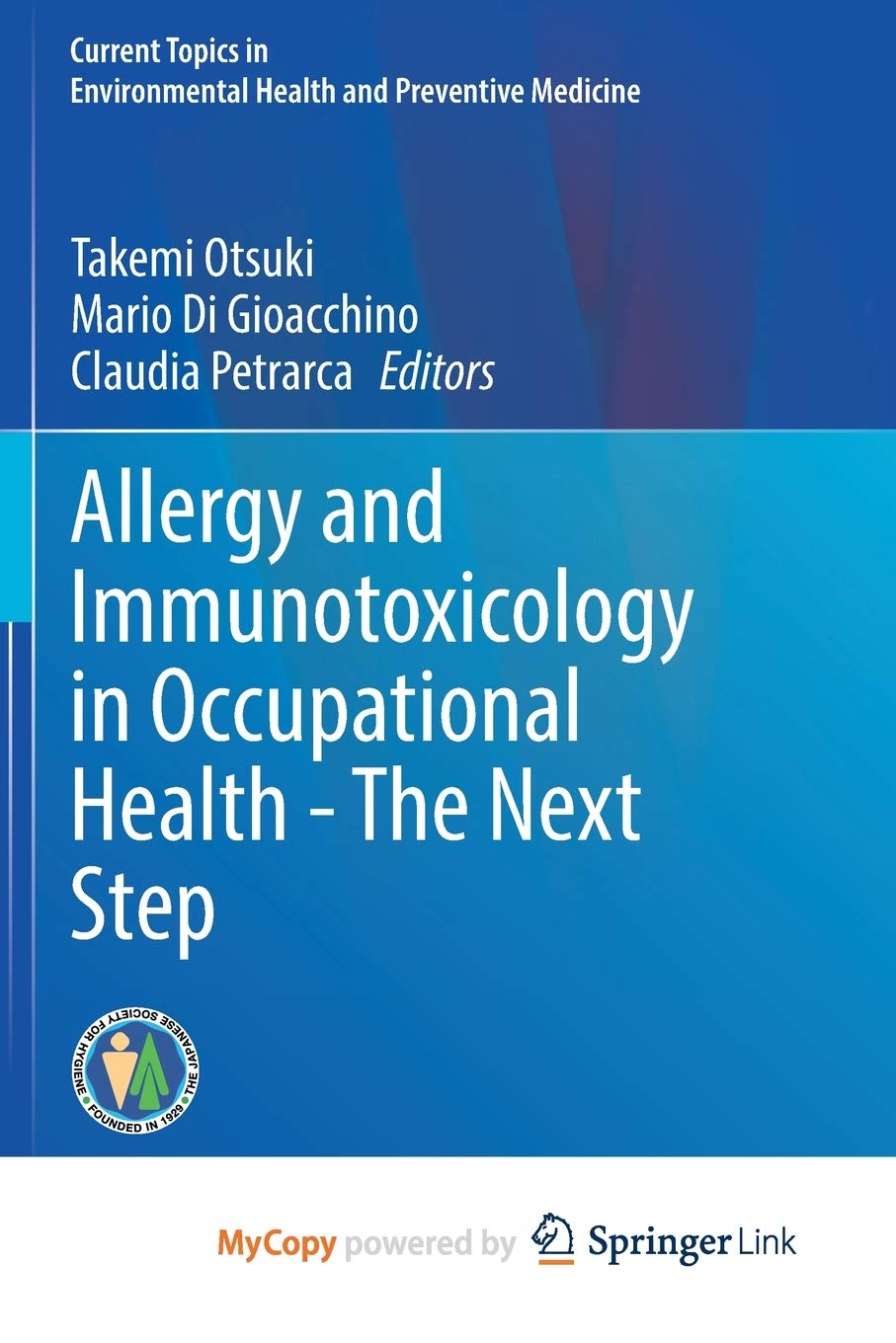 Allergy and Immunotoxicology in Occupational Health - The Next Step Medicine
