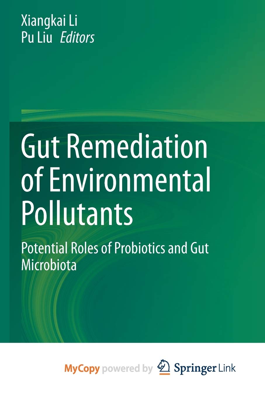 Gut Remediation of Environmental Pollutants: Potential Roles of Probiotics and Gut Microbiota Medicine