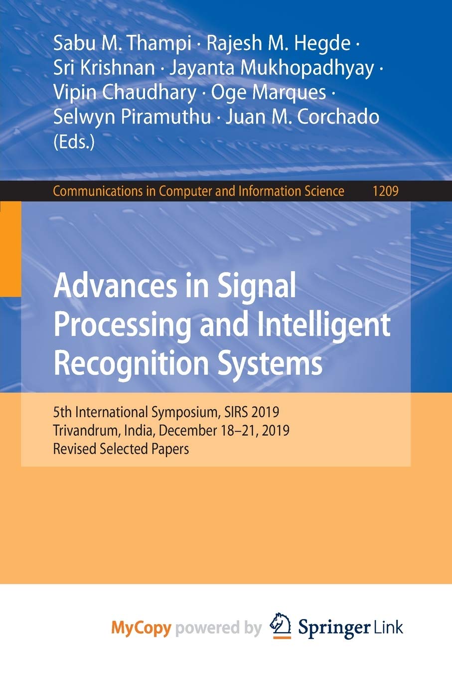 Advances in Signal Processing and Intelligent Recognition Systems: 5th International Symposium, SIRS 2019, Trivandrum, India, December 18-21, 2019, Revised Selected Papers Computer Science