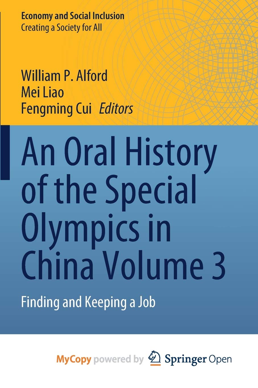 An Oral History of the Special Olympics in China Volume 3: Finding and Keeping a Job Social Sciences