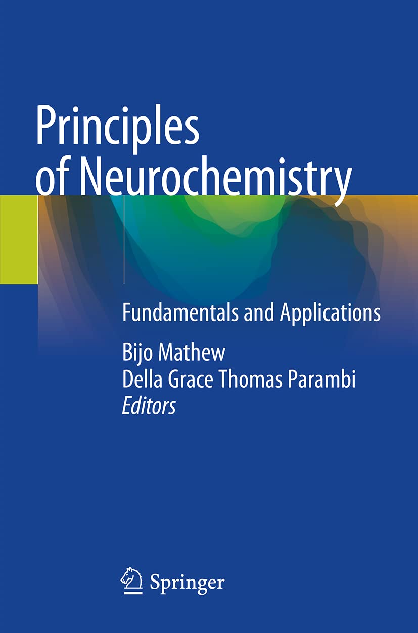 Principles of Neurochemistry: Fundamentals and Applications book