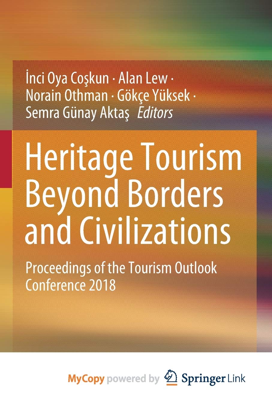 Heritage Tourism Beyond Borders and Civilizations: Proceedings of the Tourism Outlook Conference 2018 General education