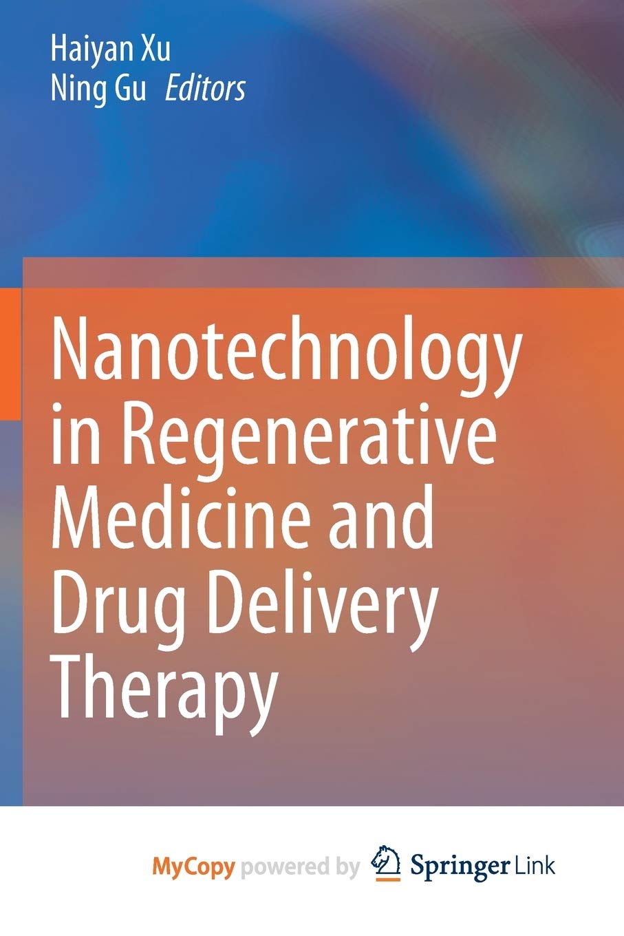 Nanotechnology in Regenerative Medicine and Drug Delivery Therapy Medicine