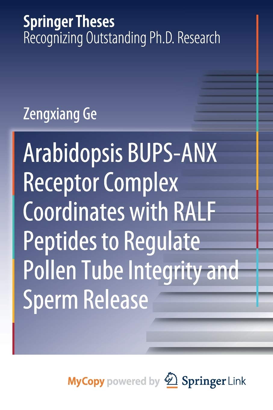 Arabidopsis BUPS-ANX Receptor Complex Coordinates with RALF Peptides to Regulate Pollen Tube Integrity and Sperm Release Natural Sciences