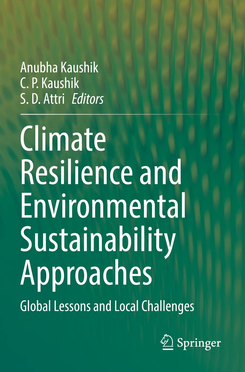 Climate Resilience and Environmental Sustainability Approaches: Global Lessons and Local Challenges Business & Technology