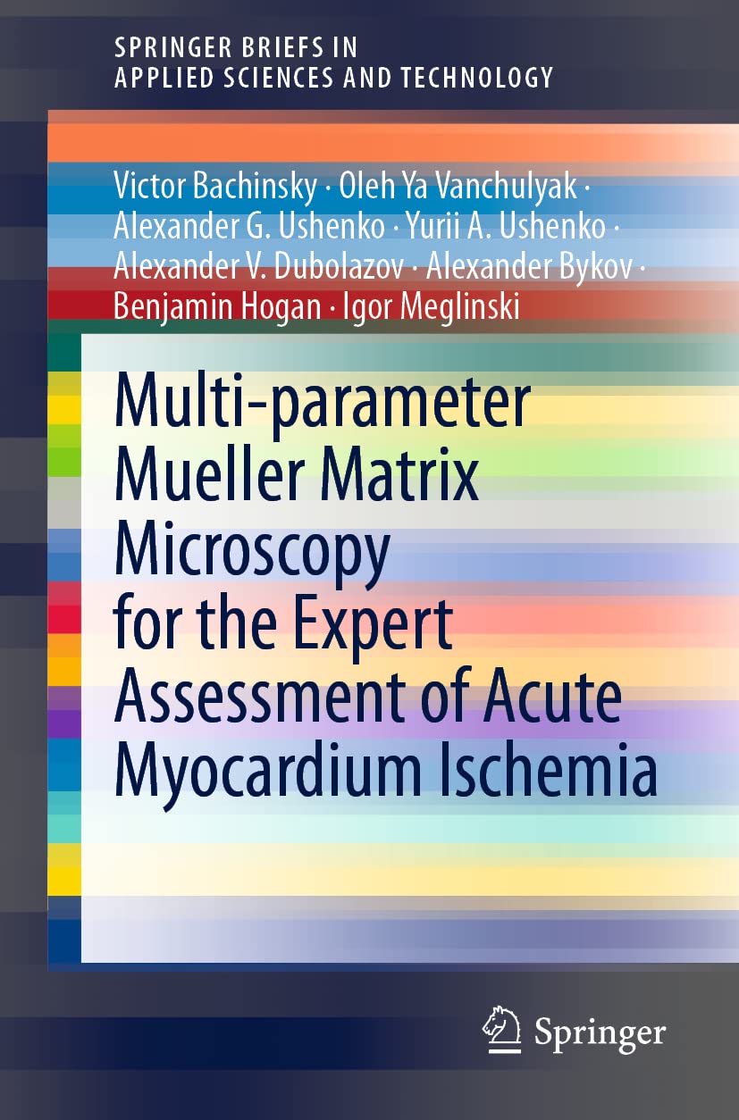 Multi-parameter Mueller Matrix Microscopy for the Expert Assessment of Acute Myocardium Ischemia book