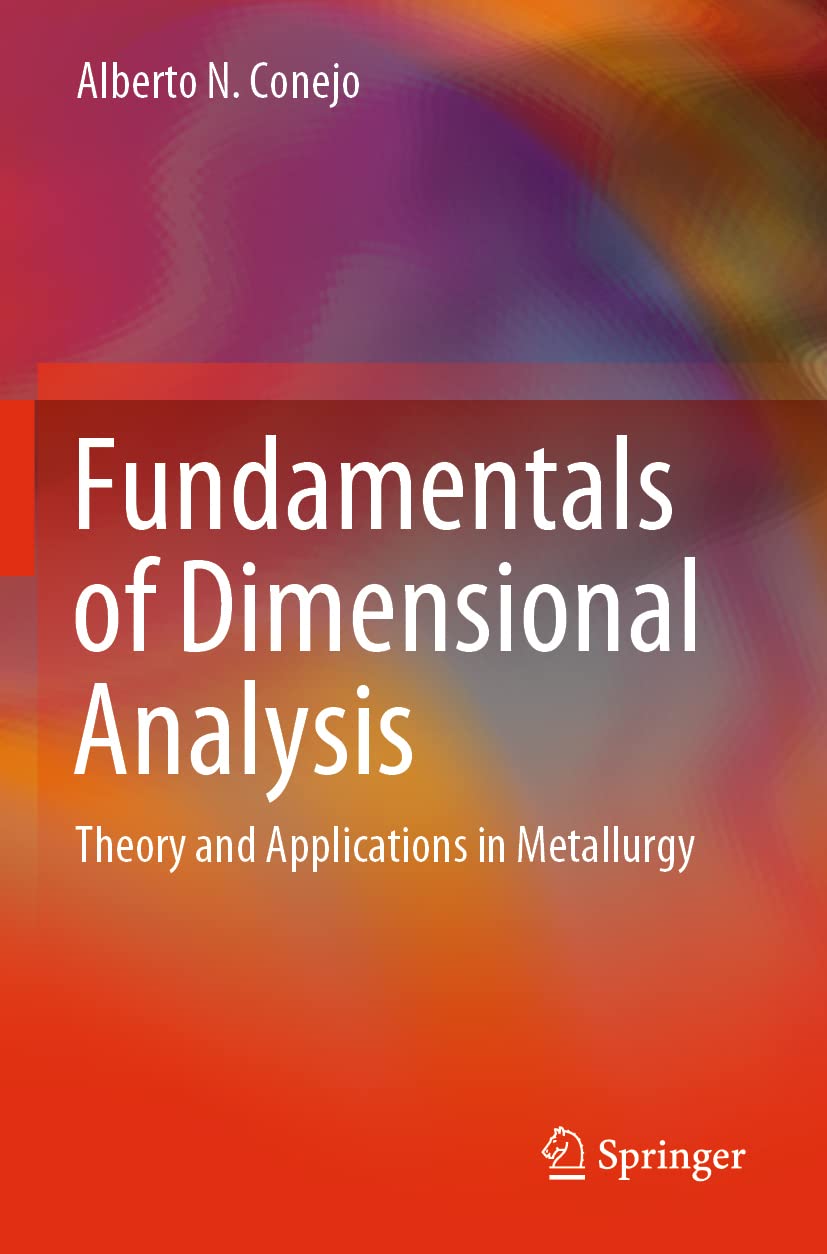 Fundamentals of Dimensional Analysis: Theory and Applications in Metallurgy Business & Technology