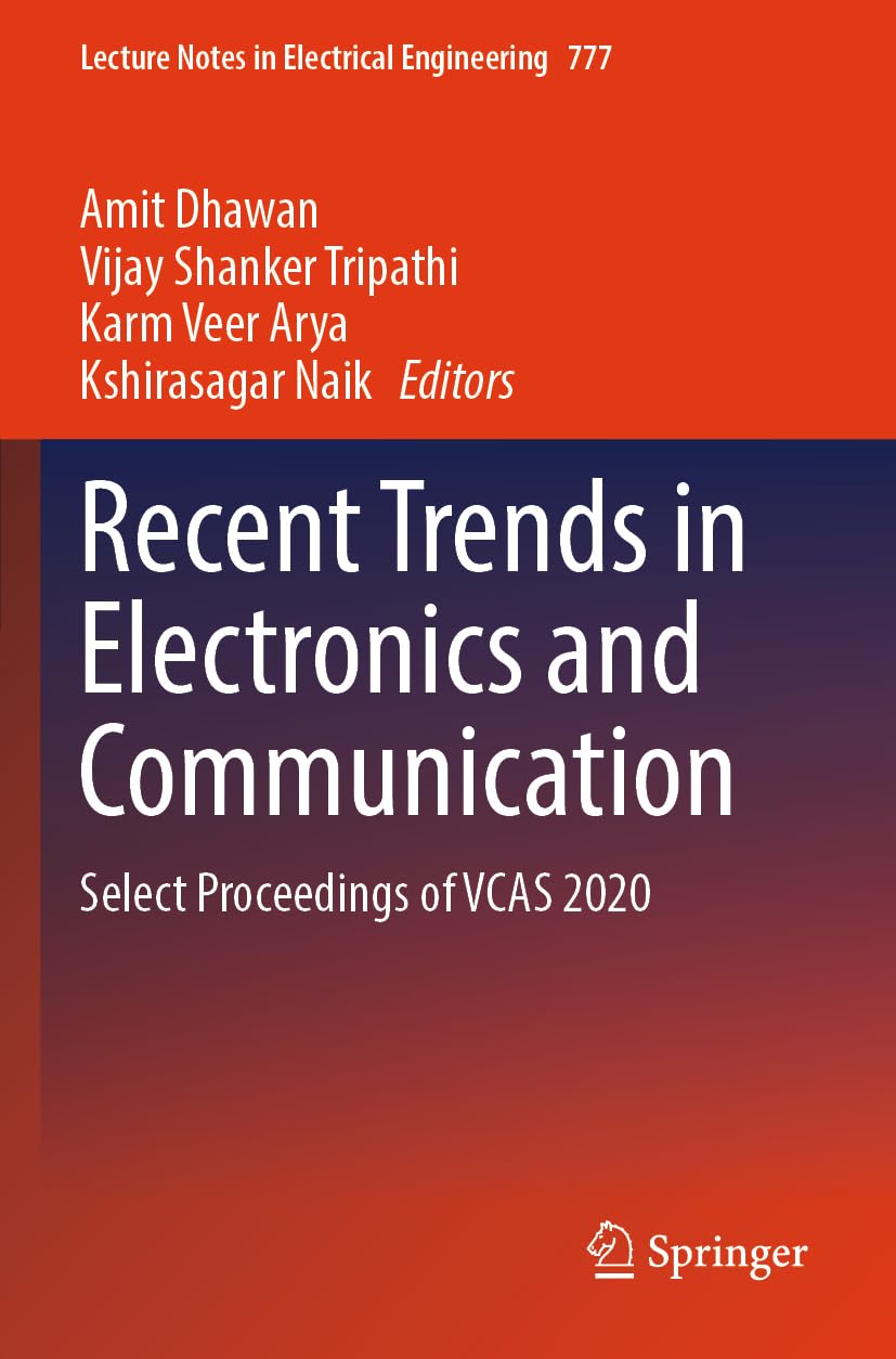 Recent Trends in Electronics and Communication: Select Proceedings of VCAS 2020 (Lecture Notes in Electrical Engineering, 777, Band 777) Computer Science
