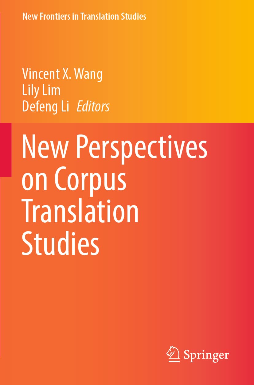 New Perspectives on Corpus Translation Studies (New Frontiers in Translation Studies) Social Sciences