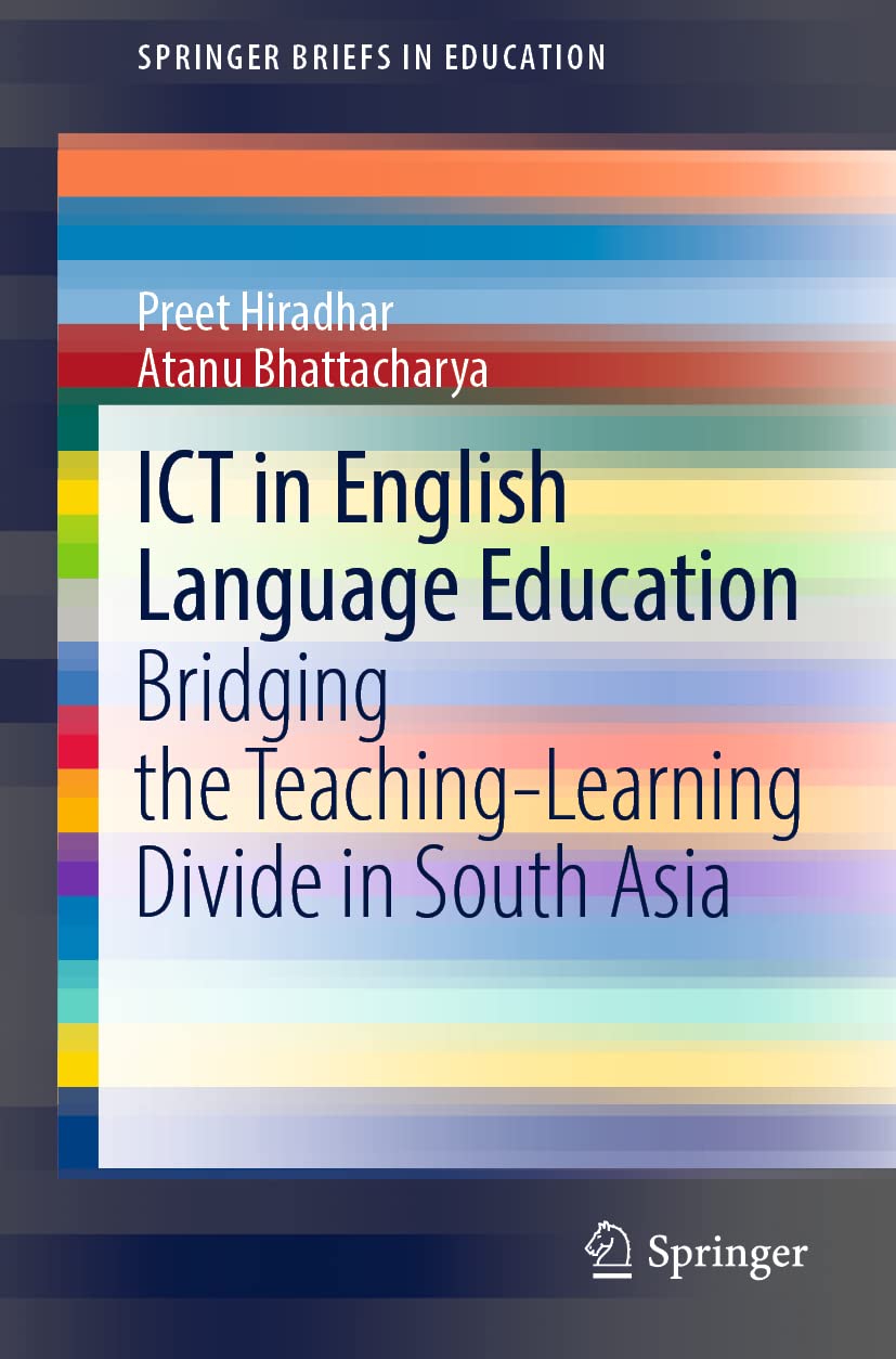 ICT in English Language Education: Bridging the Teaching-Learning Divide in South Asia book