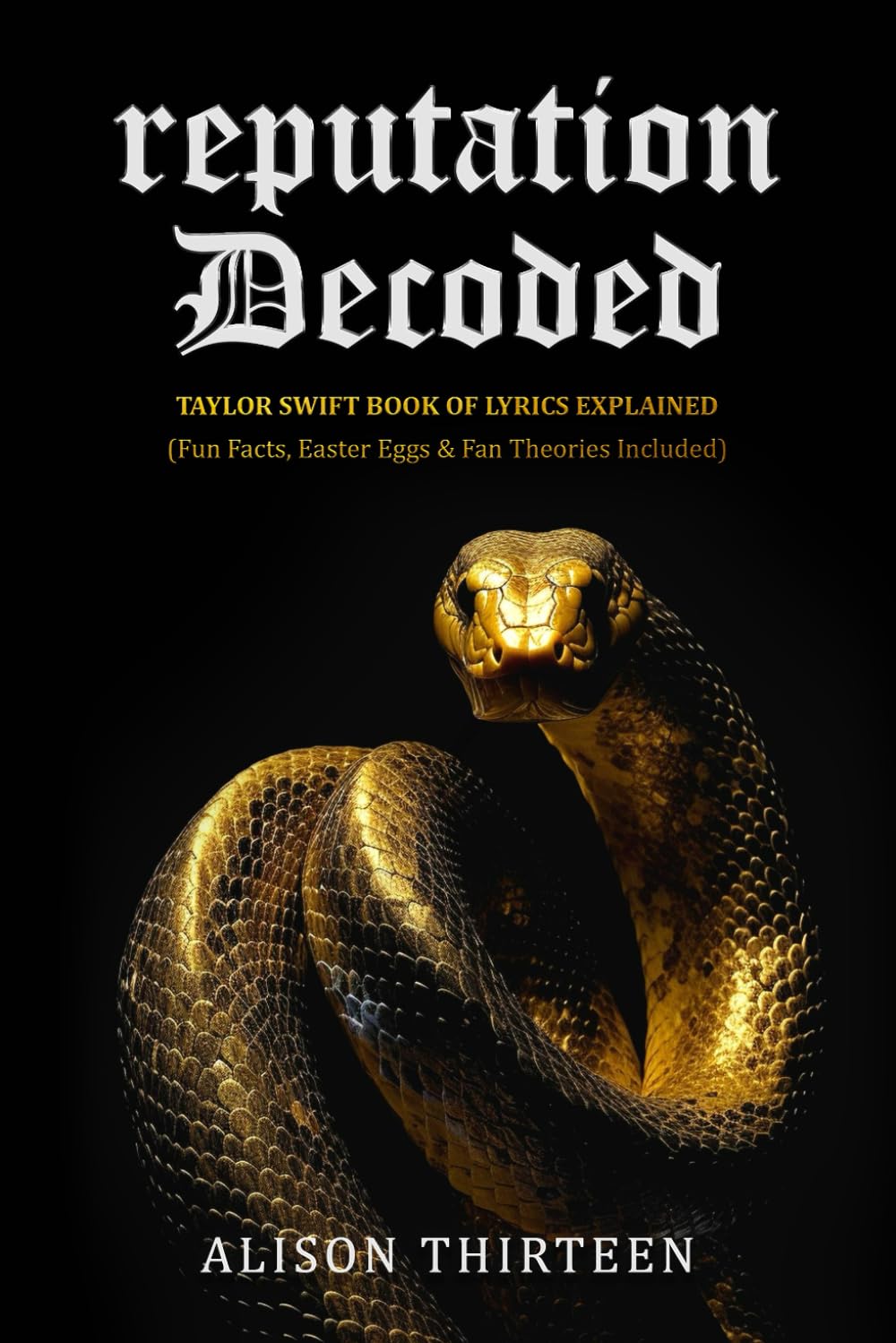 reputation Decoded: Taylor Swift Book of Lyrics Explained (Exploring Every TS Era) Social Sciences