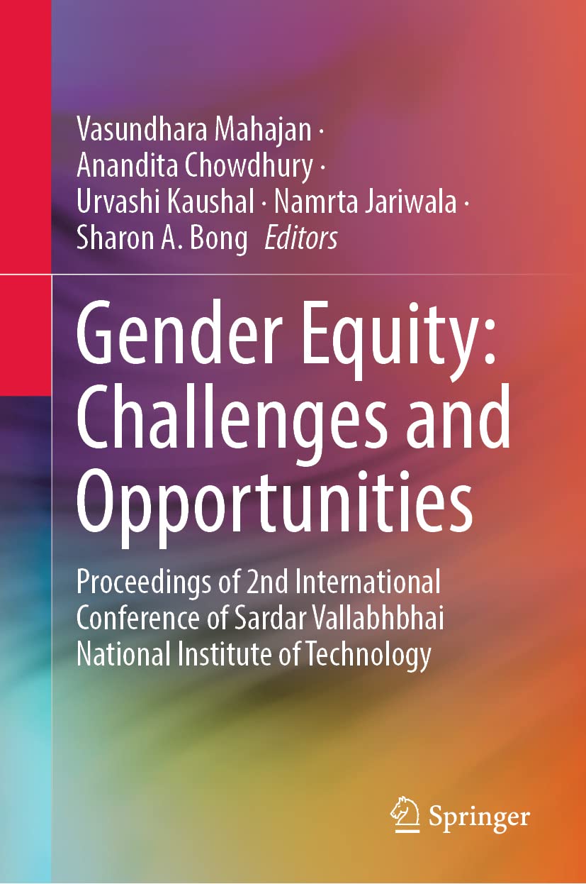 Gender Equity: Challenges and Opportunities: Proceedings of 2nd International Conference of Sardar Vallabhbhai National Institute of Technology Law