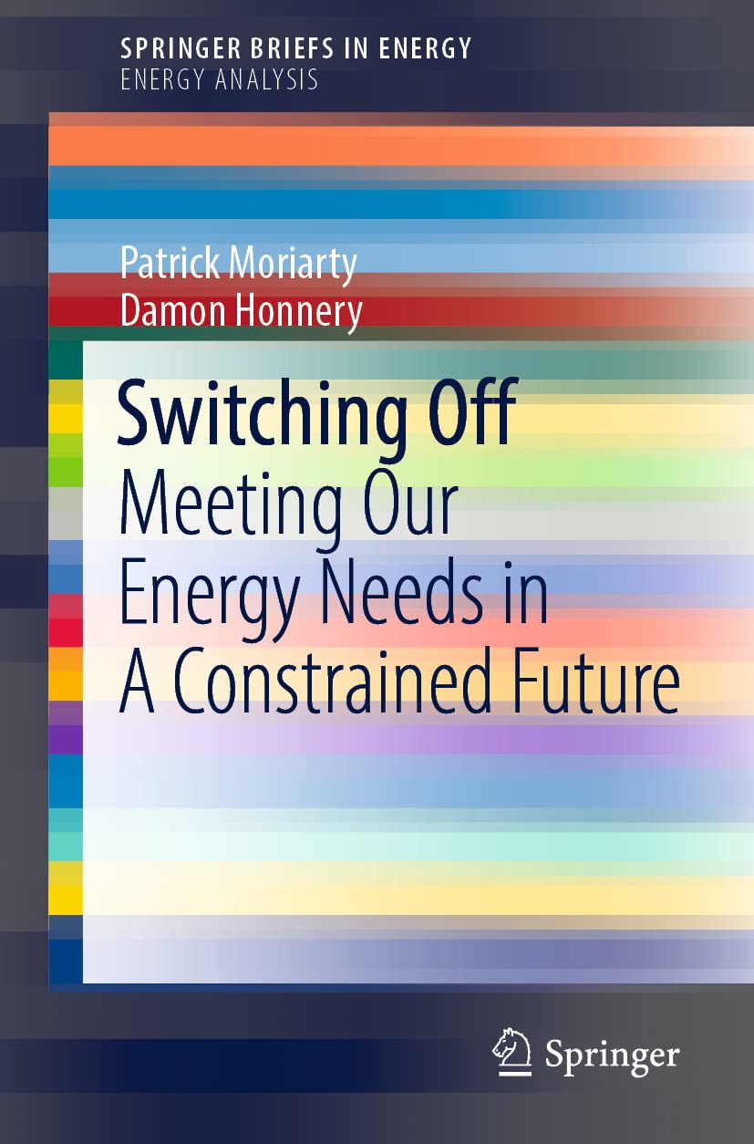 Switching Off: Meeting Our Energy Needs in A Constrained Future (Energy Analysis) Business, Finance & Career