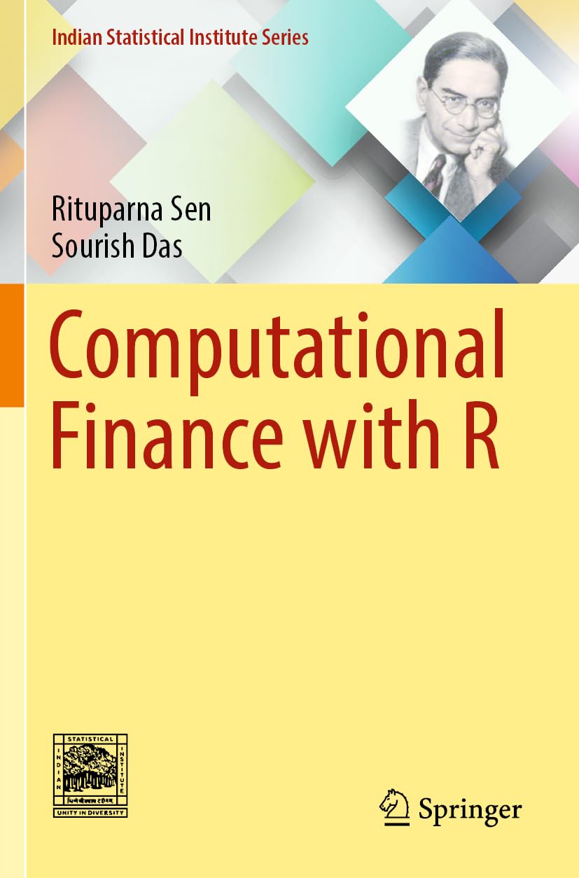 Computational Finance with R (Indian Statistical Institute Series) Computer Science