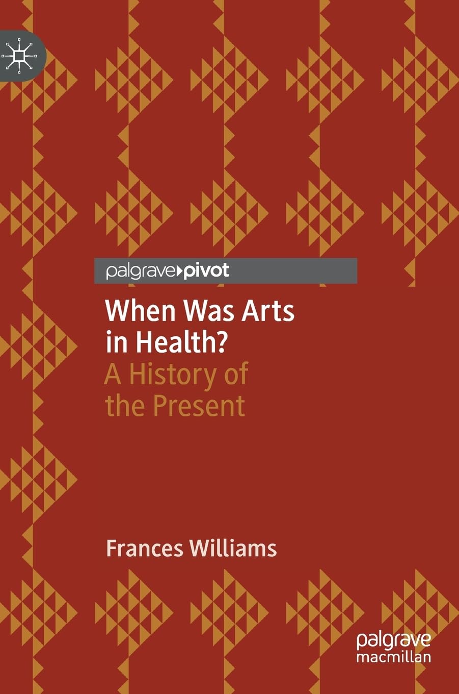 When Was Arts in Health?: A History of the Present Medicine
