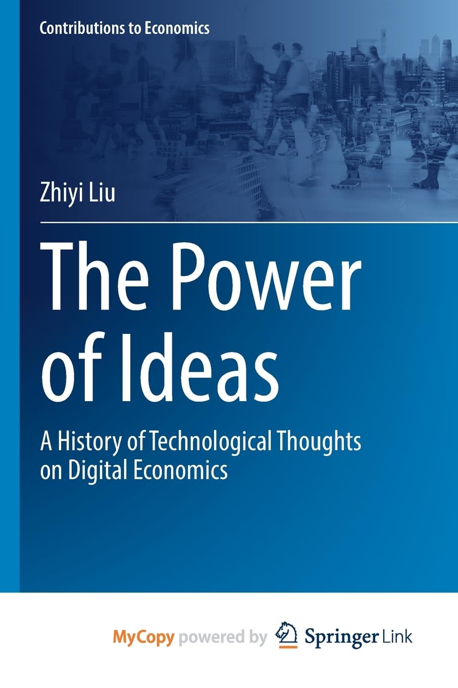 The Power of Ideas: A History of Technological Thoughts on Digital Economics Philosophy