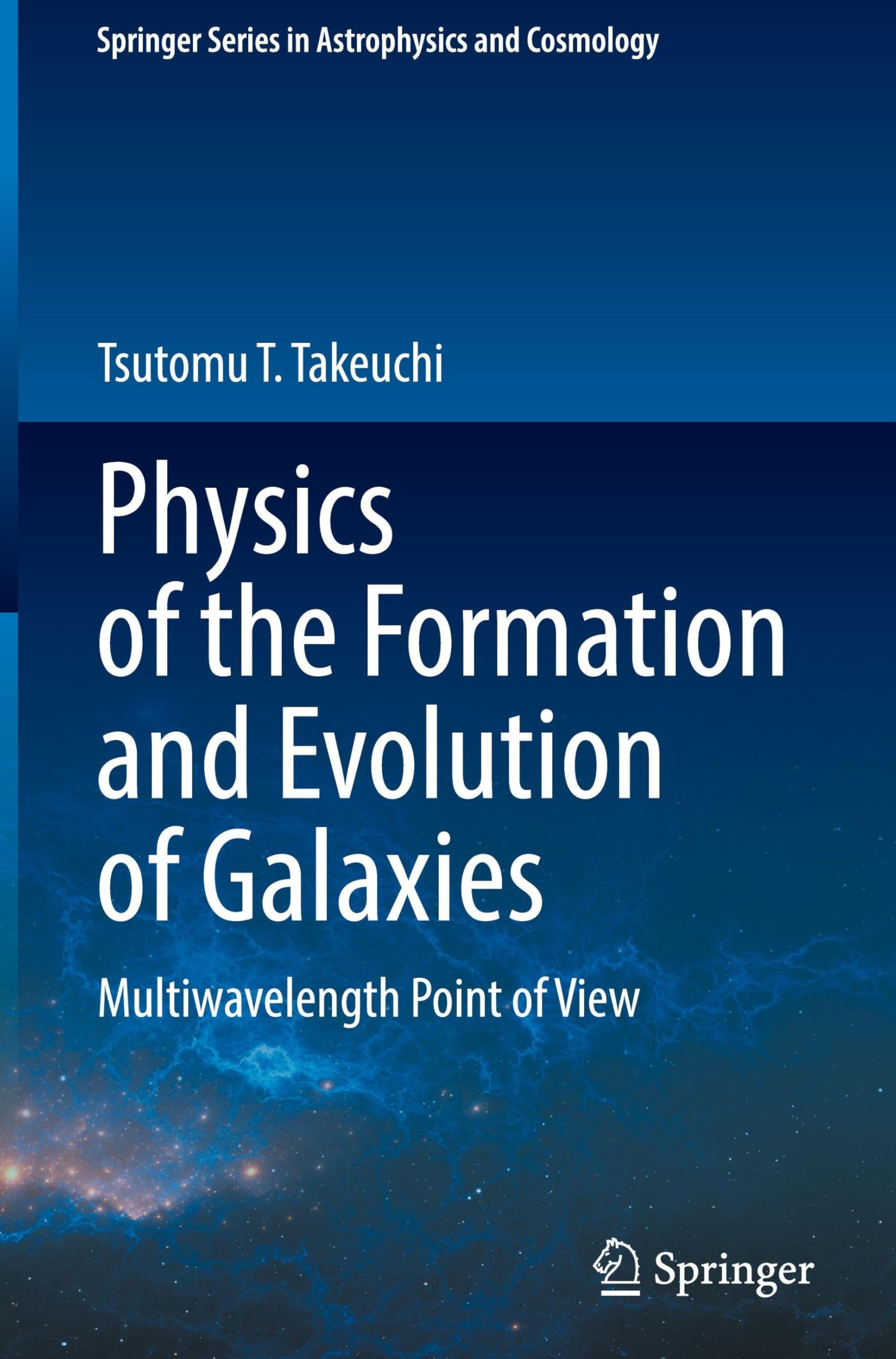 Physics of the Formation and Evolution of Galaxies Natural Sciences