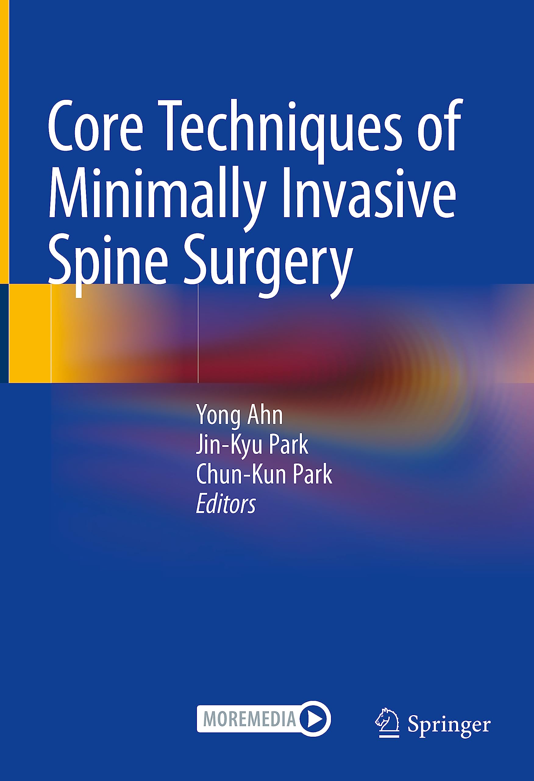 Core Techniques of Minimally Invasive Spine Surgery Medicine