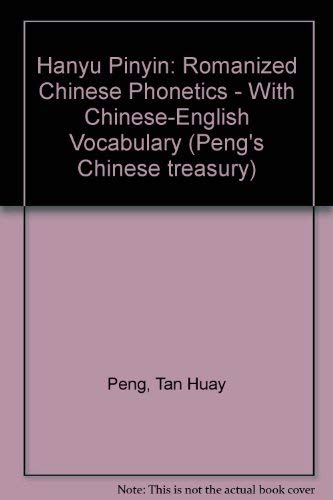 Hanyu Pinyin: Romanized Chinese Phonetics - With Chinese-English Vocabulary (Peng's Chinese treasury) Foreign Languages ​​& Dictionaries
