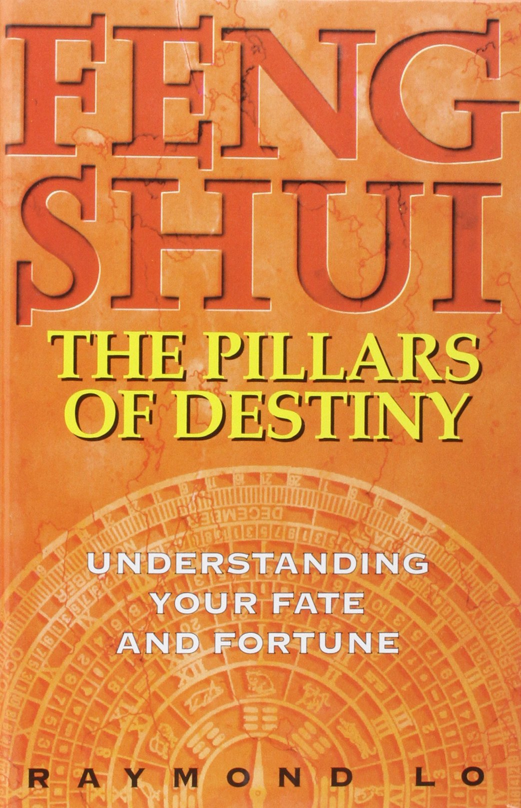 Feng Shui: The Pillars of Destiny (Understanding Your Fate and Fortune) Religion & Esotericism