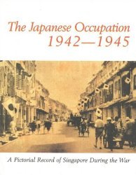 Japanese Occupation of Singapore book