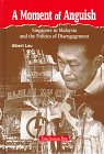 A Moment of Anguish: Singapore in Malaysia and the Politics of Disengagement Politics & History