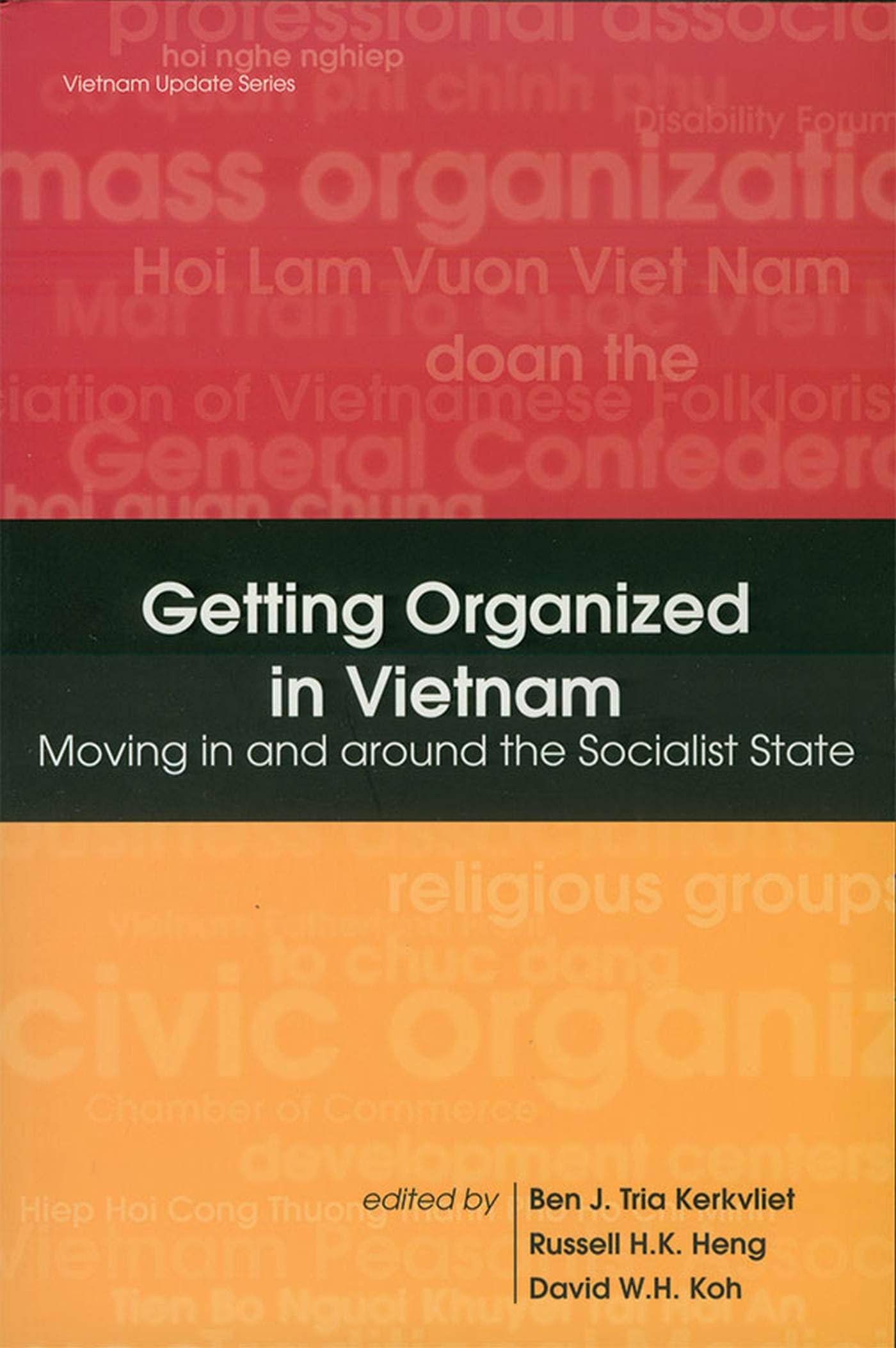 Getting Organized in Vietnam: Moving in and Around the Socialist State Social Sciences