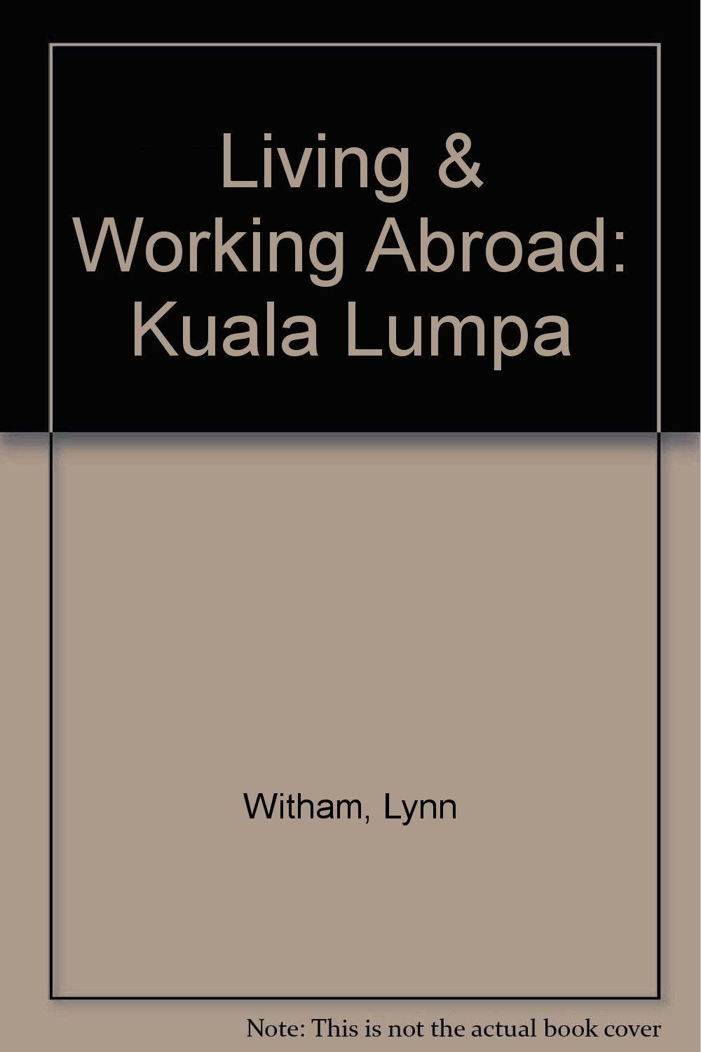 Living & Working Abroad: Kuala Lumpa book