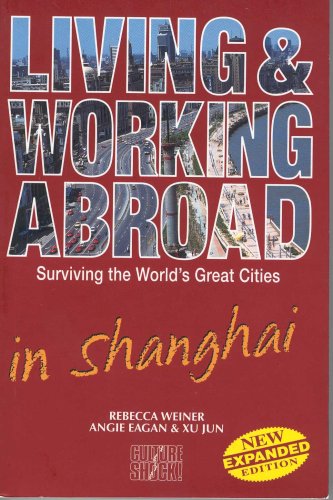 Living and Working Abroad in Shanghai (Surviving t book