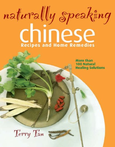 Chinese Recipes and Home Remedies (Naturally Speaking) Leisure, Home & Garden