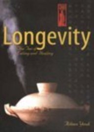Longevity: The Tao of Eating and Healing Health, Nutrition & Fitness