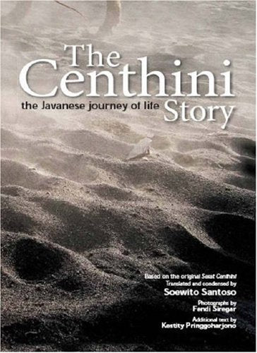 The Centhini Story: The Javanese Journey of Life book