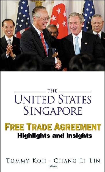 The United States: Singapore Free Trade Agreement Highlights and Insights book
