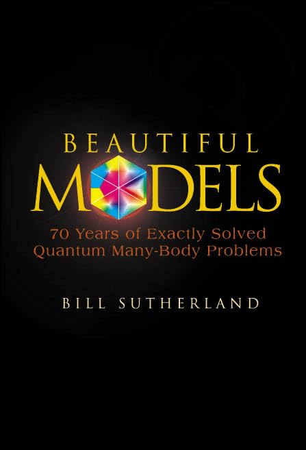 Beautiful Models: 70 Years Of Exactly Solved Quantum Many-body Problems Learning & Reference