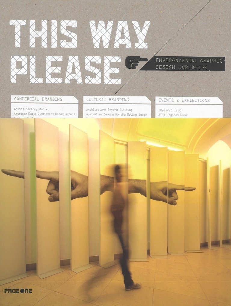 This Way Please: Environmental graphic design worldwide Film, Art & Culture
